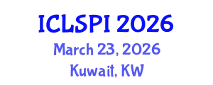 International Conference on Legal, Security and Privacy Issues (ICLSPI) March 23, 2026 - Kuwait, Kuwait