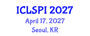 International Conference on Legal, Security and Privacy Issues (ICLSPI) April 17, 2027 - Seoul, Republic of Korea