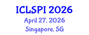 International Conference on Legal, Security and Privacy Issues (ICLSPI) April 27, 2026 - Singapore, Singapore