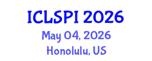 International Conference on Legal, Security and Privacy Issues (ICLSPI) May 04, 2026 - Honolulu, United States