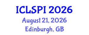 International Conference on Legal, Security and Privacy Issues (ICLSPI) August 21, 2026 - Edinburgh, United Kingdom