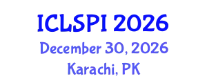 International Conference on Legal, Security and Privacy Issues (ICLSPI) December 30, 2026 - Karachi, Pakistan