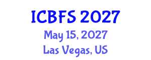 International Conference on Biotechnology and Food Science (ICBFS) May 15, 2027 - Las Vegas, United States