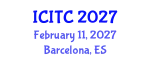 International Conference on Information Technologies and Communication (ICITC) February 11, 2027 - Barcelona, Spain