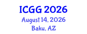 International Conference on Geology and Geophysics (ICGG) August 14, 2026 - Baku, Azerbaijan