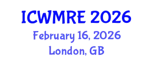 International Conference on Waste Management, Recycling and Environment (ICWMRE) February 16, 2026 - London, United Kingdom