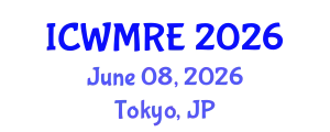 International Conference on Waste Management, Recycling and Environment (ICWMRE) June 08, 2026 - Tokyo, Japan