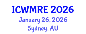 International Conference on Waste Management, Recycling and Environment (ICWMRE) January 26, 2026 - Sydney, Australia