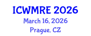 International Conference on Waste Management, Recycling and Environment (ICWMRE) March 16, 2026 - Prague, Czechia