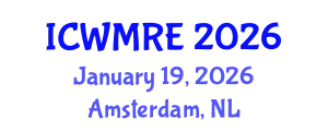International Conference on Waste Management, Recycling and Environment (ICWMRE) January 19, 2026 - Amsterdam, Netherlands