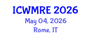 International Conference on Waste Management, Recycling and Environment (ICWMRE) May 04, 2026 - Rome, Italy