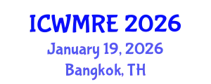 International Conference on Waste Management, Recycling and Environment (ICWMRE) January 19, 2026 - Bangkok, Thailand