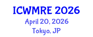 International Conference on Waste Management, Recycling and Environment (ICWMRE) April 20, 2026 - Tokyo, Japan