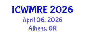 International Conference on Waste Management, Recycling and Environment (ICWMRE) April 06, 2026 - Athens, Greece