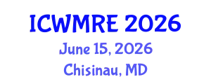 International Conference on Waste Management, Recycling and Environment (ICWMRE) June 15, 2026 - Chisinau, Republic of Moldova