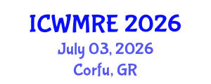 International Conference on Waste Management, Recycling and Environment (ICWMRE) July 03, 2026 - Corfu, Greece