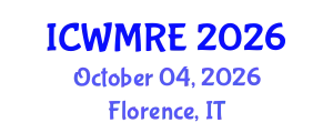 International Conference on Waste Management, Recycling and Environment (ICWMRE) October 04, 2026 - Florence, Italy