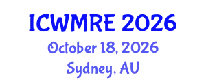 International Conference on Waste Management, Recycling and Environment (ICWMRE) October 18, 2026 - Sydney, Australia