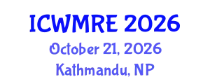 International Conference on Waste Management, Recycling and Environment (ICWMRE) October 21, 2026 - Kathmandu, Nepal