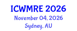 International Conference on Waste Management, Recycling and Environment (ICWMRE) November 04, 2026 - Sydney, Australia