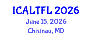 International Conference on Applied Linguistics and Teaching Foreign Languages (ICALTFL) June 15, 2026 - Chisinau, Republic of Moldova
