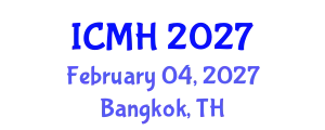 International Conference on Mental Health (ICMH) February 04, 2027 - Bangkok, Thailand