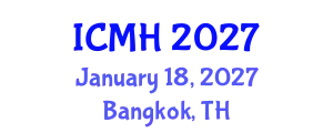 International Conference on Mental Health (ICMH) January 18, 2027 - Bangkok, Thailand