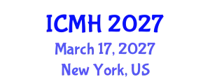 International Conference on Mental Health (ICMH) March 17, 2027 - New York, United States