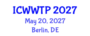 International Conference on Water and Wastewater Treatment Plants (ICWWTP) May 20, 2027 - Berlin, Germany