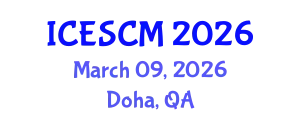 International Conference on Enterprise and Supply Chain Management (ICESCM) March 09, 2026 - Doha, Qatar