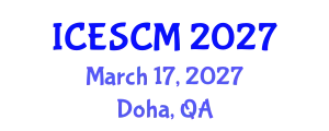 International Conference on Enterprise and Supply Chain Management (ICESCM) March 17, 2027 - Doha, Qatar