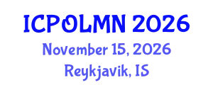 International Conference on Photonics, Optics, Lasers, Micro- and Nanotechnologies (ICPOLMN) November 15, 2026 - Reykjavik, Iceland