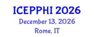 International Conference on Environmental Pollution, Public Health and Impacts (ICEPPHI) December 13, 2026 - Rome, Italy