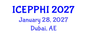 International Conference on Environmental Pollution, Public Health and Impacts (ICEPPHI) January 28, 2027 - Dubai, United Arab Emirates