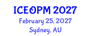 International Conference on Engineering, Operations and Production Management (ICEOPM) February 25, 2027 - Sydney, Australia