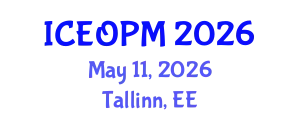 International Conference on Engineering, Operations and Production Management (ICEOPM) May 11, 2026 - Tallinn, Estonia