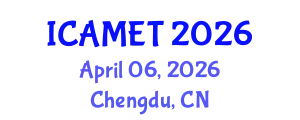 International Conference on Advanced Manufacturing Engineering and Technologies (ICAMET) April 06, 2026 - Chengdu, China