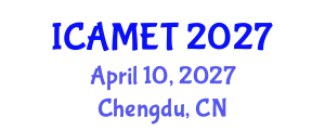 International Conference on Advanced Manufacturing Engineering and Technologies (ICAMET) April 10, 2027 - Chengdu, China