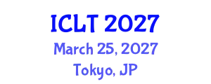International Conference on Language and Technology (ICLT) March 25, 2027 - Tokyo, Japan
