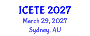 International Conference on Education, Teaching and E-learning (ICETE) March 29, 2027 - Sydney, Australia