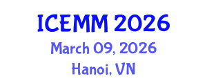 International Conference on Economy, Management and Marketing (ICEMM) March 09, 2026 - Hanoi, Vietnam