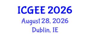 International Conference on Global Engineering Education (ICGEE) August 28, 2026 - Dublin, Ireland