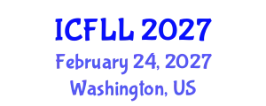 International Conference on Foreign Language and Linguistics (ICFLL) February 24, 2027 - Washington, United States
