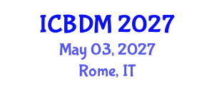 International Conference on Big Data Management (ICBDM) May 03, 2027 - Rome, Italy