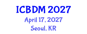 International Conference on Big Data Management (ICBDM) April 17, 2027 - Seoul, Republic of Korea