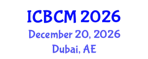 International Conference on Biomarkers and Clinical Medicine (ICBCM) December 20, 2026 - Dubai, United Arab Emirates