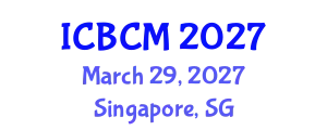International Conference on Biomarkers and Clinical Medicine (ICBCM) March 29, 2027 - Singapore, Singapore