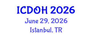 International Conference on Dental and Oral Health (ICDOH) June 29, 2026 - Istanbul, Turkey