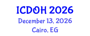 International Conference on Dental and Oral Health (ICDOH) December 13, 2026 - Cairo, Egypt