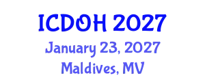 International Conference on Dental and Oral Health (ICDOH) January 23, 2027 - Maldives, Maldives